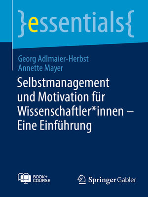 Selbstmanagement und Motivation für Wissenschaftler*innen – Eine Einführung - ebook